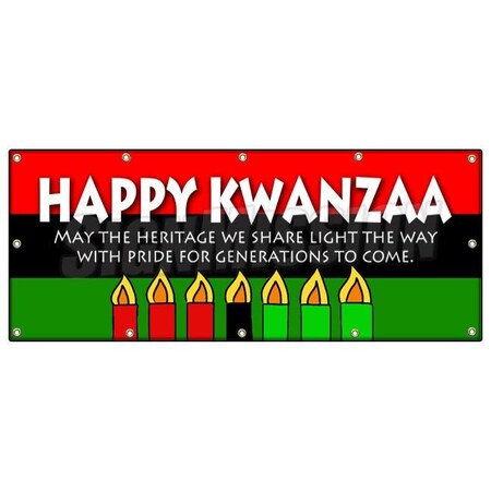 Signmission HAPPY KWANZA MAY THE HERITAGE WE SHARE LIGHT BANNER SIGN B-120 Happy Kwanza May The Her